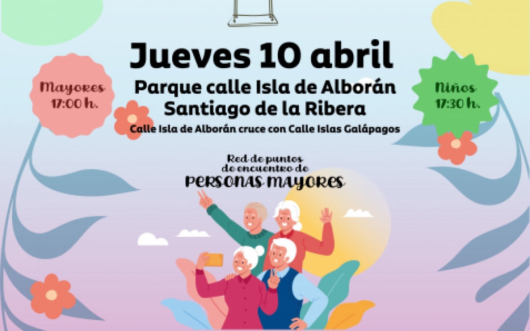 EN TU PARQUE Y PUNTOS DE ENCUENTRO - 10 ABRIL- 17.00/17.30H - PQ ISLA DE ALBORAN - STGO RIBERA