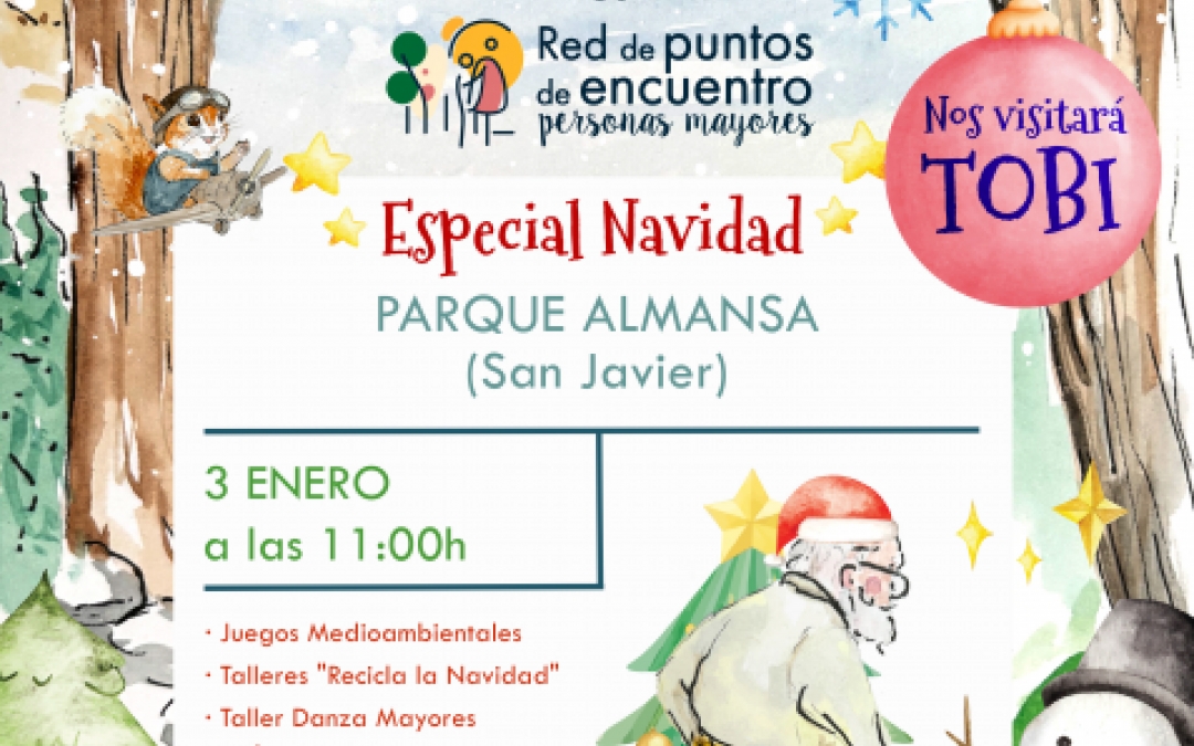 EVENTO INTERGENERACIONAL PARQUES NAVIDAD - 3 ENERO - 11.00H - PARQUE ALMANSA