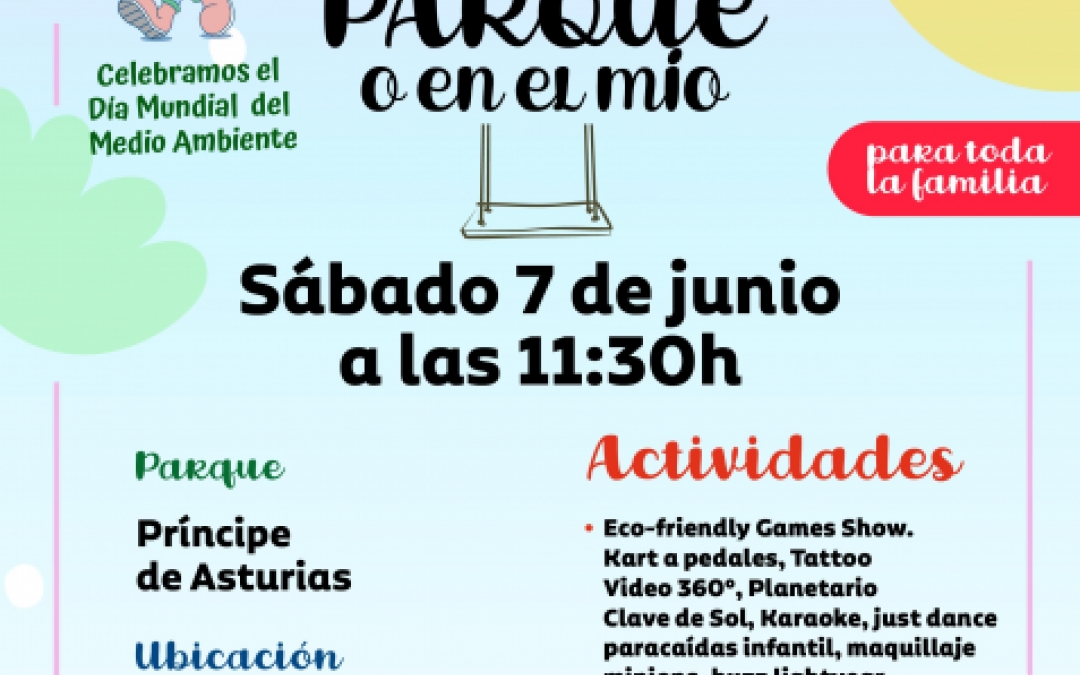 EN TU PARQUE O EN EL MIO - 7 JUNIO - 11.30H - PQ PRINCIPE DE ASTURIAS - STGO DE LA RIBERA