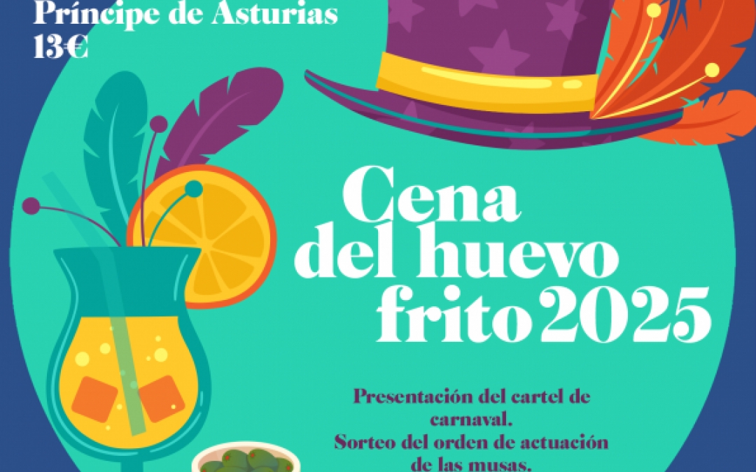 Cena del Huevo Frito
presentación Carnaval Santiago de la Ribera 2025