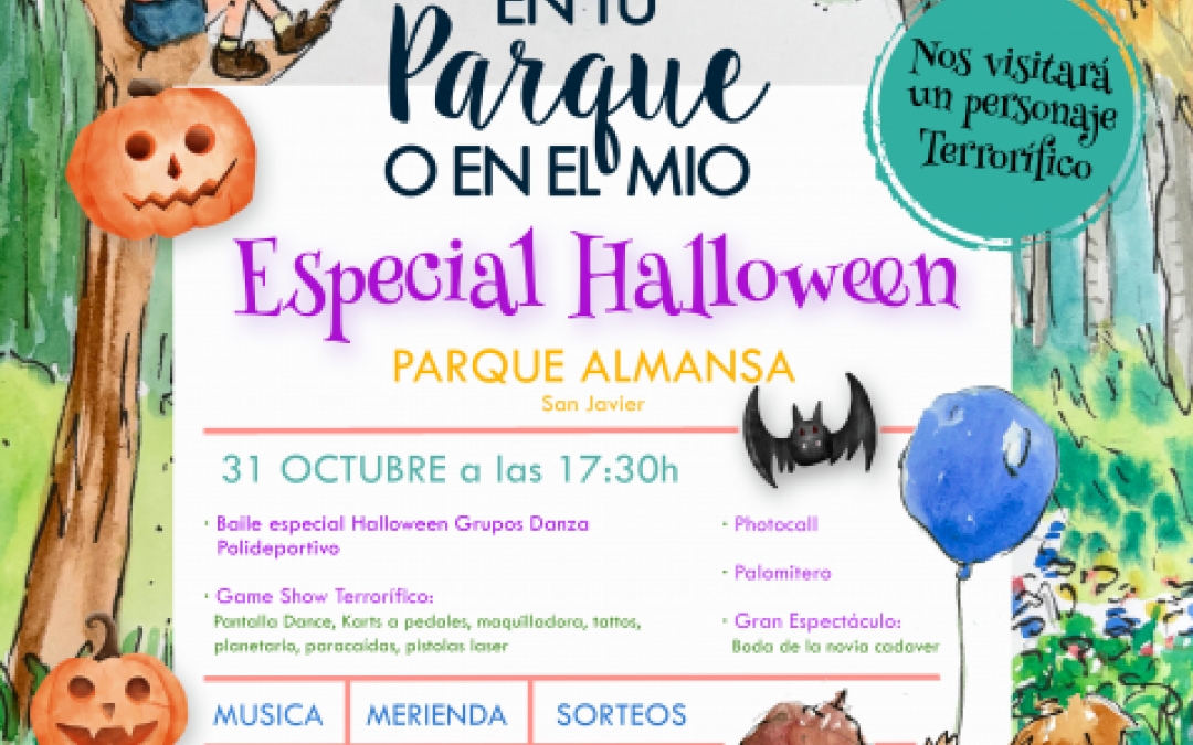 EN TU PARQUE O EN EL MIO - ESPECIAL HALLOWEEN - 31 OCTUBRE - 17:30H - PARQUE ALMANSA - SAN JAVIER