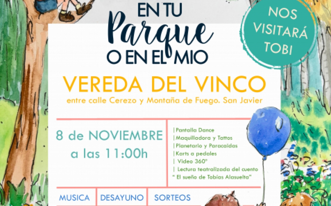 EN TU PARQUE O EN EL MIO - 8 NOV - 11:00H - VEREDA DEL VINCO - SAN JAVIER
