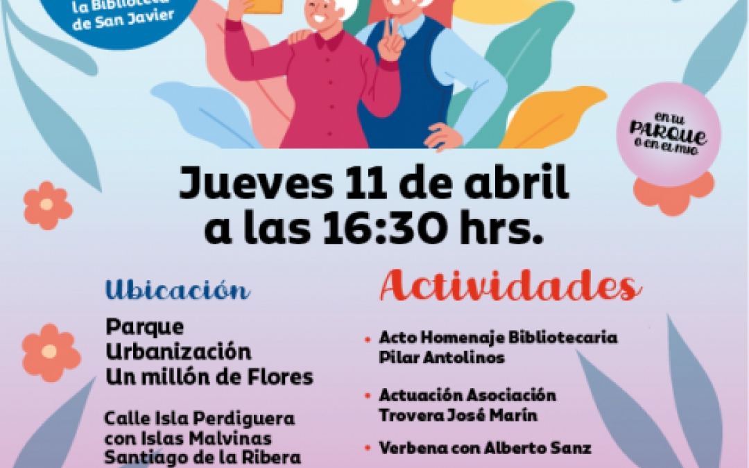 RED DE PUNTOS DE ENCUENTRO DE PERSONAS MAYORES - 11 ABRIL - 16.30H - PARQUE UN MILLÓN DE FLORES - STGO DE LA RIBERA